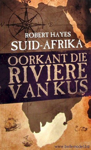 Books: Suid Afrika - Oorkant die riviere van Kus deur Robert Hayes