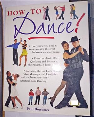 How to Dance by Bottomer, Paul