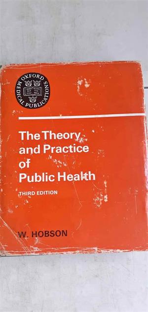 The theory and practice of Public Health - W Hobson
