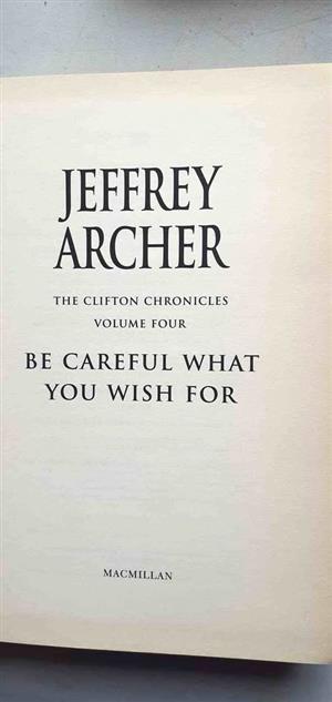 Be careful what you wish for - Jeffrey Archer