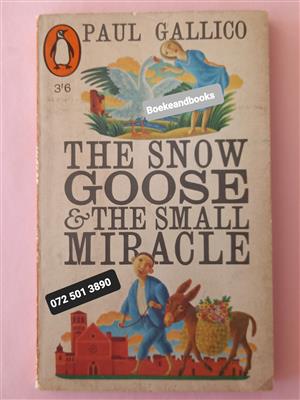 The Snow Goose & The Small Miracle - Paul Gallico.