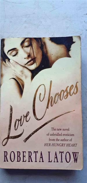 Love chooses Objects of Desire  - Roberta Latow 
