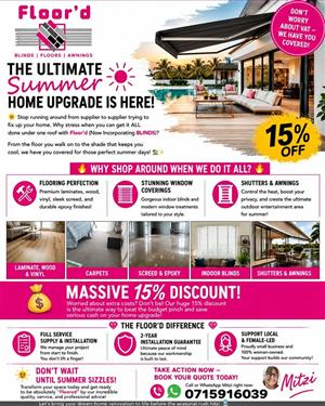 Laminates, vinyl, wood, carpets, screed, wood panels, indoor/outdoor blinds, shutters, awnings