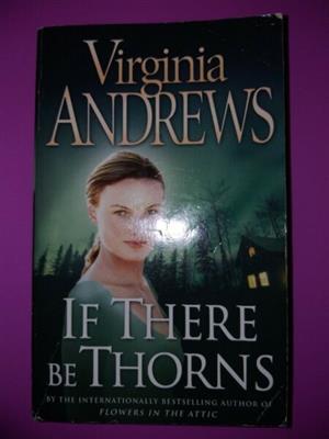 If There Be Thorns - Virginia Andrews - Dollanganger Series #3. 
