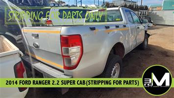2014 FORD RANGER 2.2 SUPER CAB (STRIPPING FOR PART)