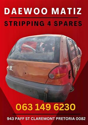 Daewoo matiz stripping for spares 