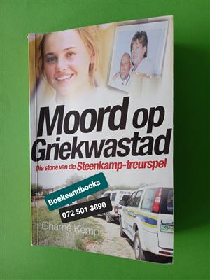 Moord Op Griekwastad - Charne Kemp - Die Storie Van Die Steenkamp-Treurspel. 