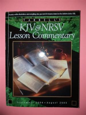 Tarbell's KJV & NRSV Lesson Commentary - September 2004 - August 2005. 