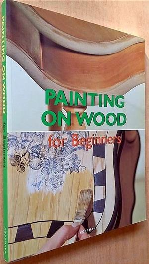 Painting on wood for beginners. (BOOK IS LIKE NEW) 