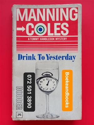 Drink To Yesterday - Manning Coles - Tommy Hambledon #1.