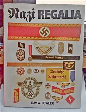 Nazi Regalia by E W W Fowler