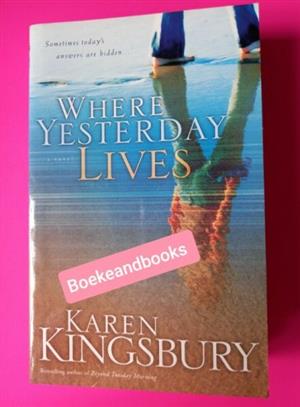 Where Yesterday Lives - Karen Kingsbury.