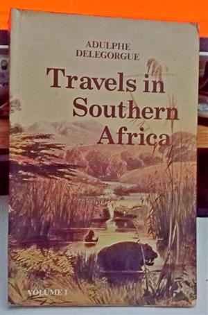 Travels in Southern Africa by Adulphe Delegorgue