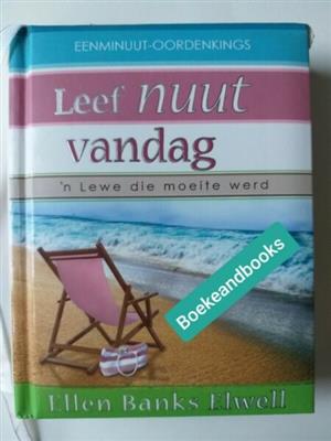 Leef Nuut Vandag - Ellen Banks Elwell - Eenminuut-Oordenkings.