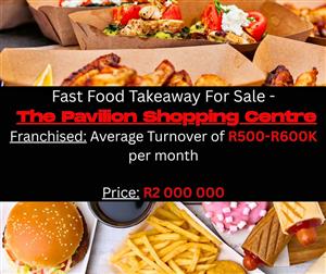 Fast-Food Business For Sale - Pavilion, Durban