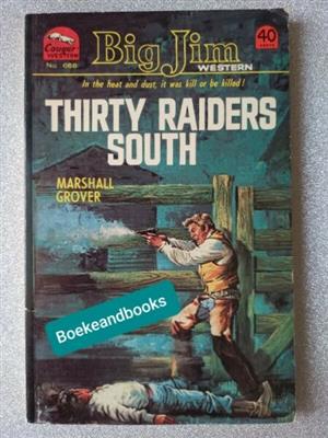 Thirty Raiders South - Marshall Grover - Western.