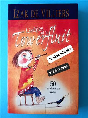 Liedjies Uit N Towerfluit - Izak De Villiers - 50 Inspirerende Sketse. 