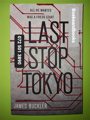 Last Stop Tokyo - James Buckler. 