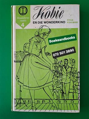 Kobie En Die Wonderkind - Stella Blakemore - Maasdorp Reeks 4.