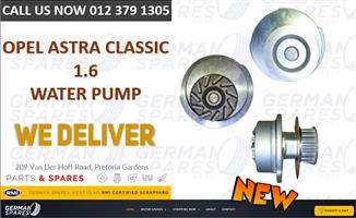 OPEL ASTRA CLASSIC 1.6  NEW WATER PUMP FOR SALE 