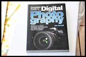 Complete Guide To Digital Photography