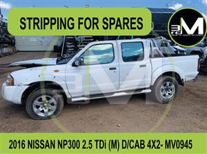 STRIPPING FOR SPARES- 2016 NISSAN NP300 2.5 TDi