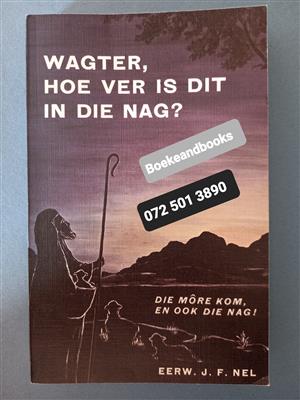 Wagter, Hoe Ver Is Dit In Die Nag - Eerw JF Nel.