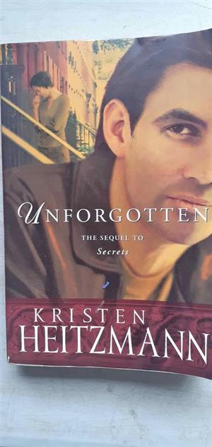 Unforgotten  The Rose Legacy - Kristen Heitzmann 