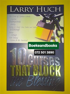 10 Curses That Block The Blessing - Larry Huch.  