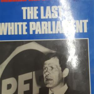 Frederik van Zyl Slabbert - The Last White Parliament