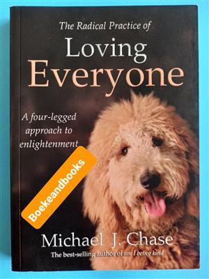 The Radical Practice Of Loving Everyone - Michael J Chase.