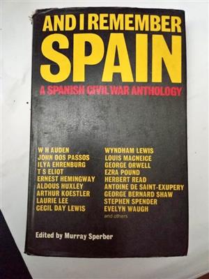 And I Remember Spain . Spanish Civil War Anthology
