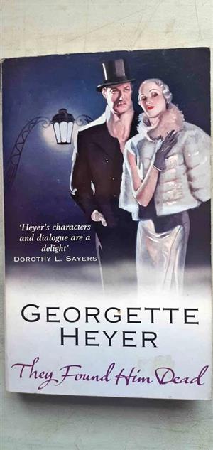 They found him dead- Georgette Heyer