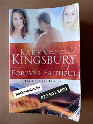 Forever Faithful - Karen Kingsbury - The Complete Trilogy.