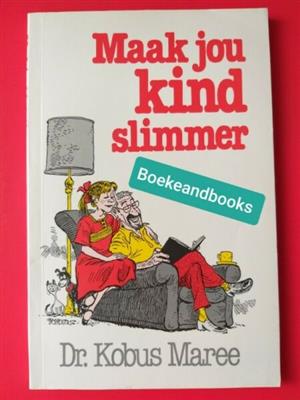 Maak Jou Kind Slimmer - Dr Kobus Maree.
