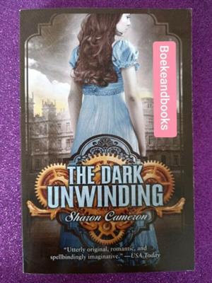 The Dark Unwinding - Sharon Cameron - The Dark Unwinding #1.