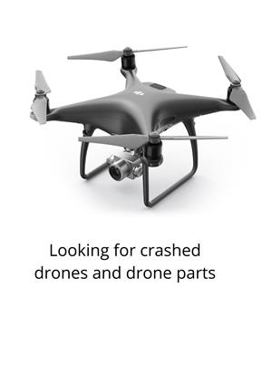 Looking for crashed drones and spare parts for DJI and other drones to buy