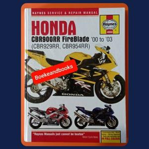 Honda CBR900RR FireBlade '00 To '03 CBR929RR, CBR954RR - Haynes Service And Repair Manual.