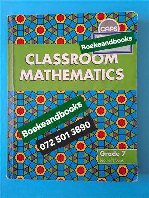 Grade 7 - Classroom Mathematics - Alison Kitto - CAPS - Learner's Book.