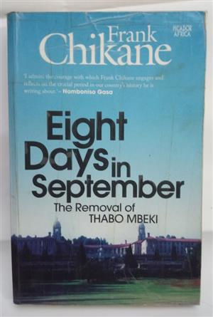 EIGHT DAYS IN SEPTEMBER - The Removal of THABO MBEKI 