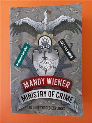 Ministry Of Crime - Mandy Wiener - An Underworld Explored.