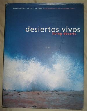  Peru Living Deserts : A Rediscovery of the Peruvian Coast
