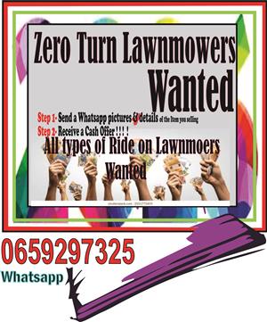 Wanted Zero Turn lawnmowers
