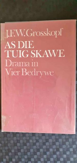 As die tuig skawe - J.F.W. Grosskopf