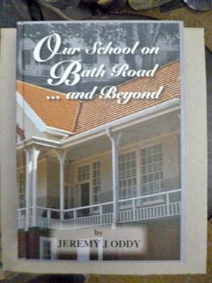 Our School on Bath Road ... and Beyond 