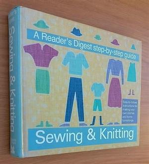 A Reader’s Digest step by step guide. Sewing & Knitting. .