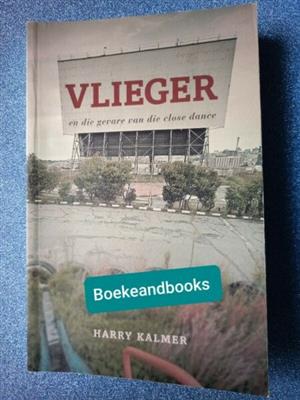 Vlieger En Die Gevare Van Die Close Dance - Harry Kalmer.