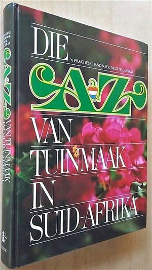 Die A-Z van tuinmaak in Suid Afrika.