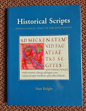 Historical Scripts: From Classical Times To The Renaissance by Stan Knight