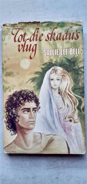 Tot die skadu's vlug - Sallie Lee Bell